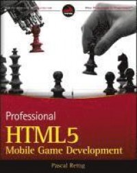 Professional HTML 5 Mobile Game Development