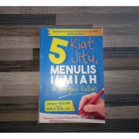 5 Kiat Jitu Menulis Ilmiah di Bangku Kuliah