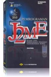 Pemrograman J2ME Belajar Cepat Pemrograman Perangkat Telekomunikasi Mobile