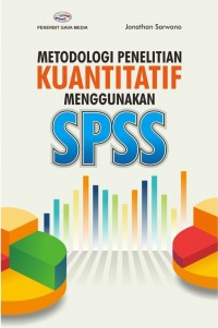 Metodologi Penelitian Kuantitatif Menggunakan SPSS