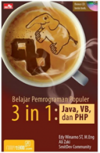 Belajar Pemrograman Populer 3 in 1 Java, VB, dan PHP