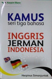 Kamus Seri Tiga Bahasa INGGRIS - JERMAN - INDONESIA