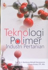 Teknologi Polimer Industri Pertanian