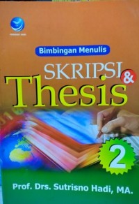 Bimbingan Menulis Skripsi  & Thesis Jilid 2