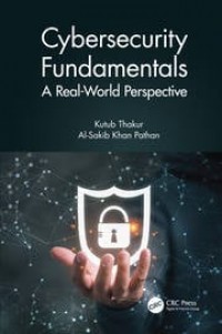 Cybersecurity Fundamentals A Real-World Perspective