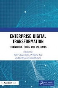 Enterprise Digital Transformation : Technology, Tools, and Use Cases