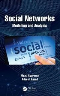 Social Network Modelling and Analysis