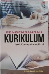 Pengembangan Kurikulum Teori, Konsep dan Aplikasi