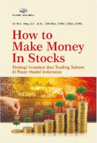 How to Make Money In Stocks : Strategi Investasi dan Trading Saham di Pasar Modal Indonesia