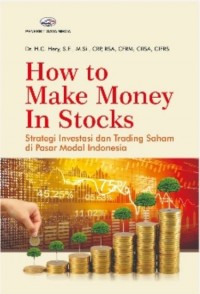 How to Make Money In Stocks : Strategi Investasi dan Trading Saham di Pasar Modal Indonesia