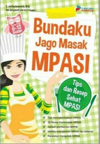 Bundaku Jago Masak MPASI : Tips dan Resep Sehat MPASI