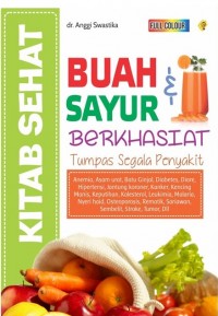 Kitab Sehat Buah dan Sayur Berkhasiat Tumpas Segala Penyakit