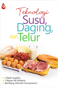 Teknologi Susu, Daging, dan Telur