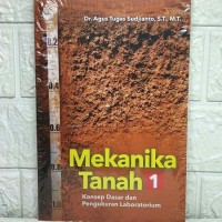 Mekanika Tanah 1 : Konsep Dasar dan Pengukuran Laboratorium