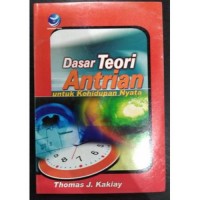 Dasar Teori Antrian untuk Kehidupan Nyata