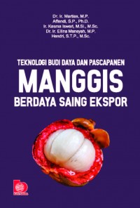 Teknologi Budi Daya dan Pascapanen Manggis Berdaya Saing Ekspor