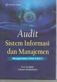 Audit Sistem Informasi dan Manajemen Menggunakan Cobit 4 dan 5