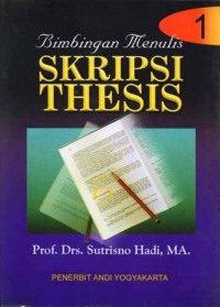 Bimbingan Menulis Skripsi Thesis Jilid 1