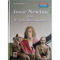Buku Referensi Seri Biografi Tokoh : Isaac Newton dan Wright Bersaudara