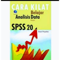 Cara Kilat Belajar Analisis Data dengan SPSS 20