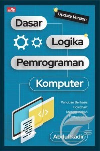 Dasar Logika Pemrograman Komputer (Update Version)