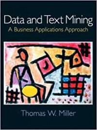 Data and Text Mining : A Business Applications Approach