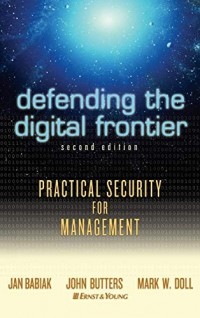 Defending the Digital Frontier : Practical Security for Management