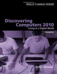 Discovering Computers 2010 Living in a Digital World Complete
