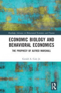 Economic Biology and Behavioral Economics The Prophesy of Alfred Marshall