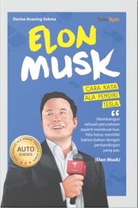 Elon Musk Cara Kaya Ala Pendiri Tesla