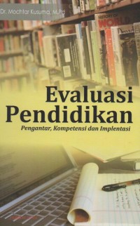 Evaluasi Pendidikan Pengantar, Kompetensi dan  Implementasi