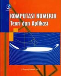 Komputasi Numerik Teori dan Aplikasi