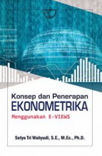 Konsep dan Penerapan Ekonometrika Menggunakan E-Views