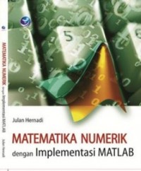 Matematika Numerik dengan Implementasi MATLAB