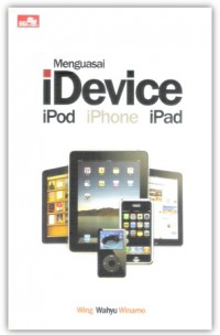 Menguasai iDevice iPod iPhone iPad