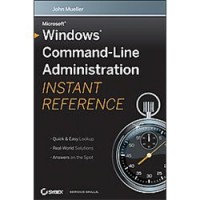 Microsoft Windows Command-Line Administration Instant Reference