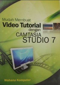 Mudah Membuat Video Tutorial dengan Camtasia Studio 7