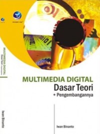 Multimedia Digital Dasar Teori dan Pengembangannya