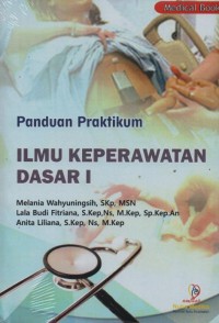 Panduan Praktikum Ilmu Keperawatan Dasar I