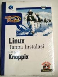 Panduan Praktis Linux Tanpa Instalasi dengan Knoppix