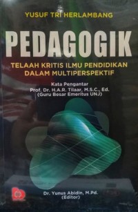 Pedagogik Telaah Kritis Ilmu Pendidikan Dalam Multiperspektif