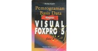 Pemrograman Basis Data dengan VISUAL FOXPRO 5 Jilid 2