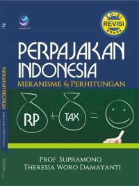 Perpajakan Indonesia : Mekanisme dan Perhitungan