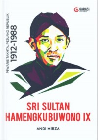 Pewaris Takhta, Pejuang Republik 1912 - 1988 : Sri Sultan Hamengkubowono IX