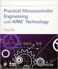 Practical Microcontroller Engineering with ARM Technology