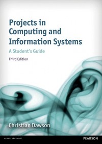 Projects in Computing and Information Systems A Students Guide