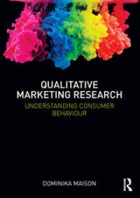 Qualitative Marketing Research : Understanding Consumer Behaviour