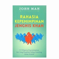 Rahasia Kepemimpinan Jenghis Khan