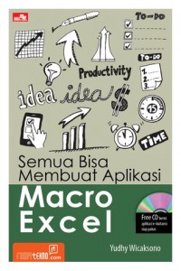 Semua Bisa Membuat Aplikasi Macro Excel