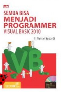 Semua Bisa Menjadi Programmer Visual Basic 2010